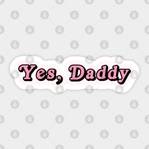 Yes Daddy Sticker by SmolKitsune